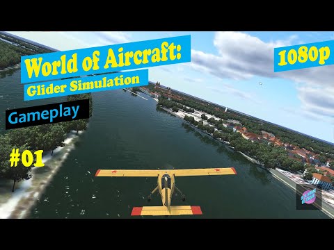 01 World of Aircraft Glider Simulator 2021 Game First Gameplay Walkthrough