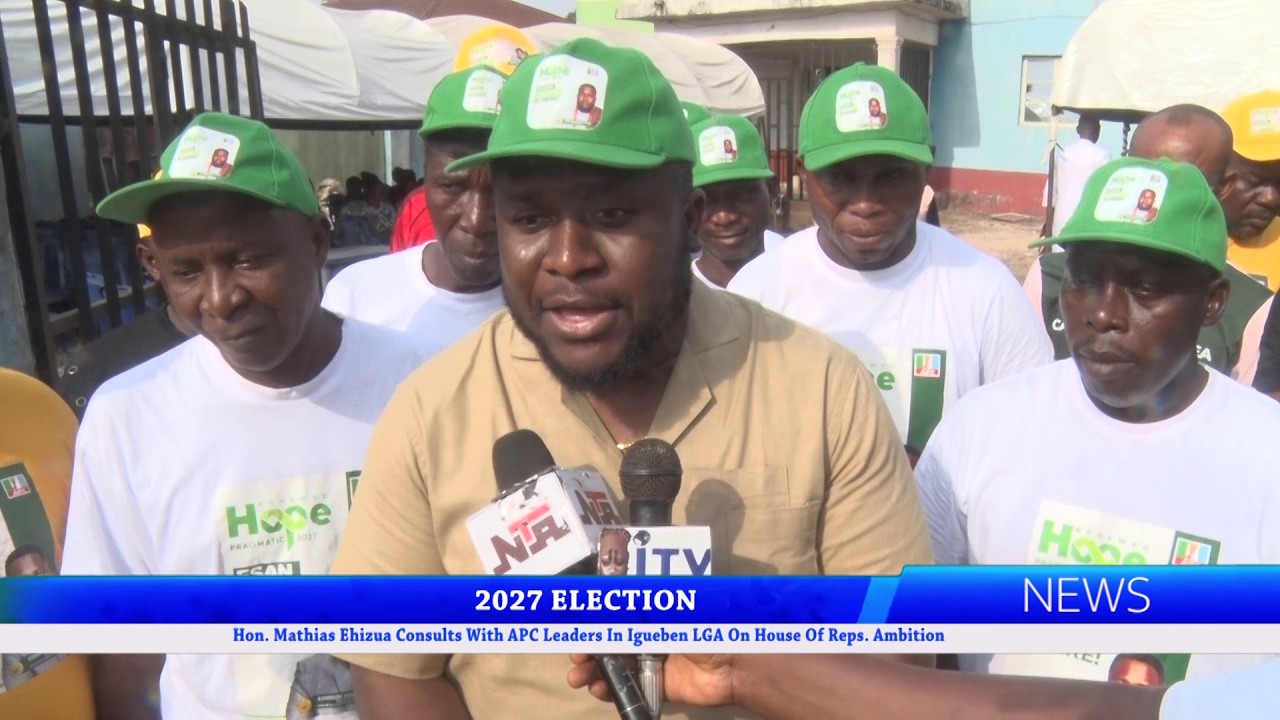 Hon. Mathias Ehizua Consults With APC Leaders In Igueben LGA On House ...