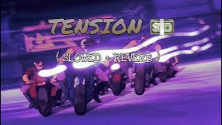 TENSION | KARAN AUJLA & DEEP JANDU ( SLOWED + REVERB )