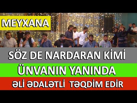 Söz de Nardaran kimi ünvanın yanında / Meyxana / Əli Ədalətli təqdim edir