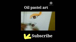 Oil pastel drawing art #eye shadow drawing #shorts#more creatable