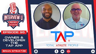 InterviewU Podcast | Episode 95 | Brian Stimatze, Owner/Developer Of The Tap App