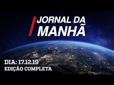 Jornal da manhã - 17/12/2019