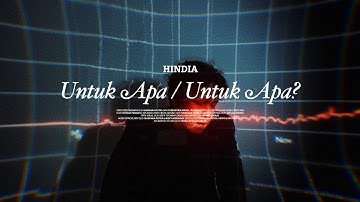 Hindia - Untuk Apa / Untuk Apa? (Official Music Video)