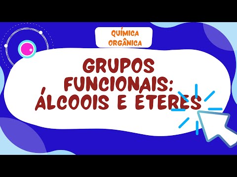 O que são os Grupos Funcionais Álcoois e Éteres?