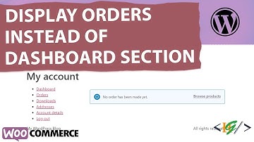 How to Display Orders Section instead of Dashboard in My Account Page in WooCommerce WordPress