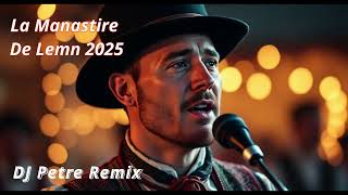🔥LA Manastire De Lemn🎻 DISTRACTIE LA MAXIM  DJ PETRE NEW HIT 2025 🔥