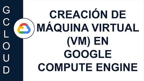 [GOOGLE CLOUD] LAB: CREACIÓN DE MÁQUINA VIRTUAL (VM) EN GOOGLE COMPUTE ENGINE | INSTALACIÓN NGINX