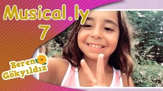 Beren Gökyıldız - Musical.ly 7