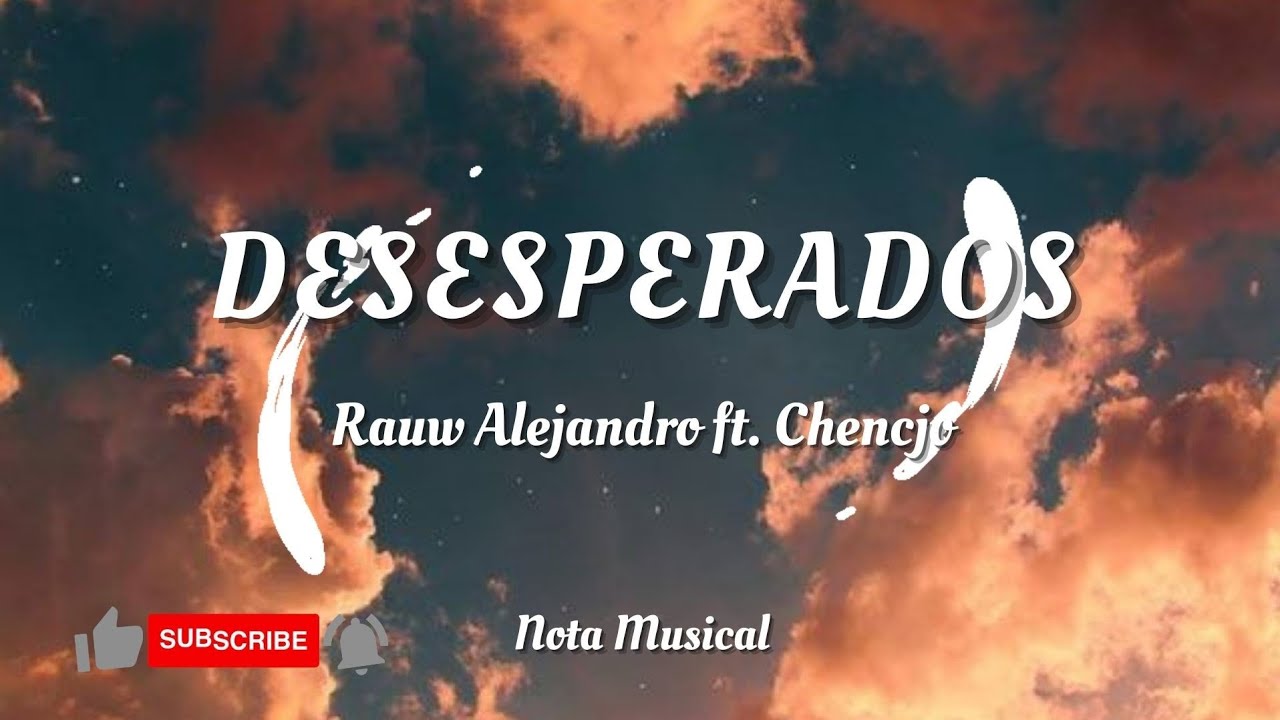 RAUW ALEJANDRO FT CHENCHO - Desesperados - YouTube