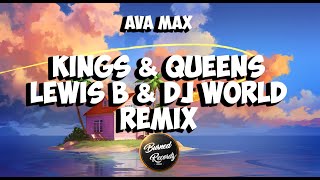 Ava Max - Kings & Queens (Lewis b & Dj World remix)