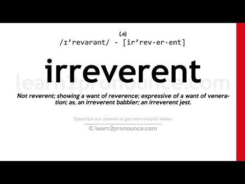 Pronunciation of Irreverent | Definition of Irreverent