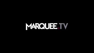 Marquee.TV Trailer