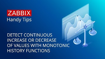 Zabbix Handy Tips: Detect value monotonicity with monotonic history functions