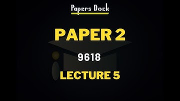 Paper 2 | Lecture 5 | A Level Computer Science | 9618