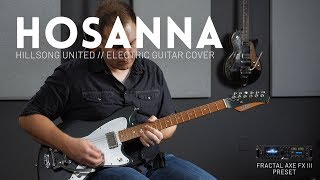Hosanna - Hillsong United - Electric guitar cover // Fractal Axe-FX III & AX8 presets chords