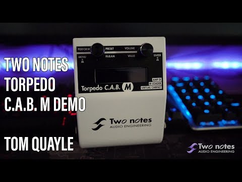 two-notes-torpedo-c.a.b.-m-demo---tom-quayle