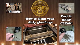 How to clean your Glowforge part 2: Deep Cleaning