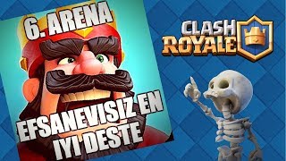 Clash Royale 6. Arena En Iyi Deste Efsanevisiz