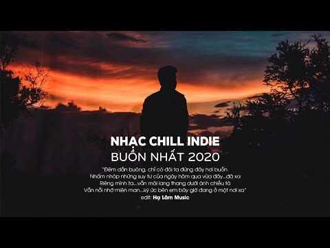 Những Bản Nhạc Indie Ballad Việt Nhẹ Nhàng Cực Chill | Nhạc Chill Indie Buồn Nhất 2020 #1