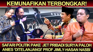 Kemunafikan Terbongkar❗️Safari Politik Pake Jet Pribadi Paloh, Anies 'Ditelanjangi' Prof Jimly-Nasbi