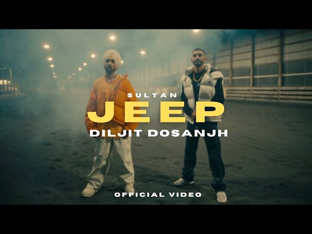 JEEP - Diljit Dosanjh x Sultan (Official Video) New Song Diljit Dosanjh | Jeep Di Hood To Jatt Ne class=