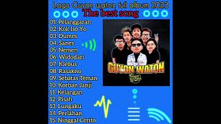 Download Lagu Guyon Waton Full Album 2023 #terbaru  #Pelanggaran,kok Iso Yo , dumes , sanes MP3 Download Lagu Guyon Waton Full Album 2023 #terbaru  #Pelanggaran,kok Iso Yo , dumes , sanes MP3