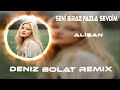 Alian  syanm allaha deil haa mmkn m  deniz bolat remix  seni biraz fazla sevdim