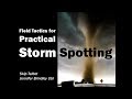 Field Tactics for Practical Storm Spotting