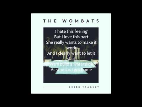 Greek Tragedy - The Wombats | Lyrics