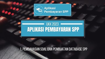 1. PEMBUATAN DATABASE DB_SPP