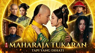 Maharaja Tukaran Tapi Yang Di Hati Drama China   Chinese Drama Story And Explained
