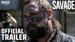 Savage | Official Trailer