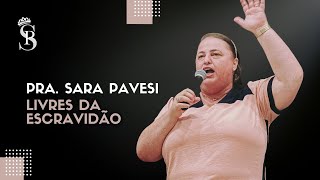 Livres da Escravidão | Pra. Sara Pavesi