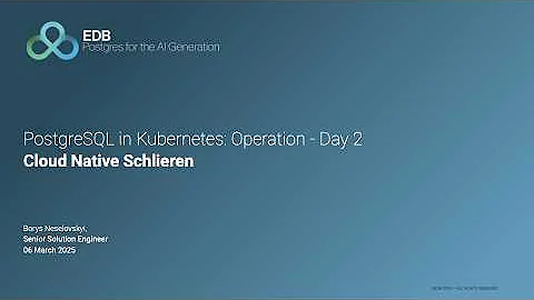 PostgreSQL in Kubernetes - Day 2 operations