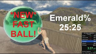 EVEN FASTER BALL!! Emerald% 25m25s