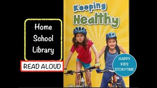 "KEEPING HEALTHY" By Sally Hewitt | Happy Kids Storytime | read aloud | Homeschool Library | AR book