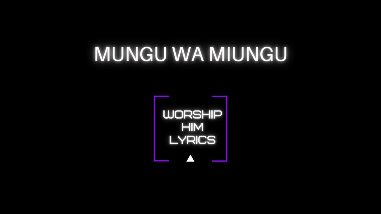 LYRIC VIDEO Mungu Wa Miungu   Medley Worship Factory ft Irma Isichi