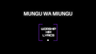 LYRIC VIDEO: Mungu Wa Miungu - Medley (Worship Factory ft. Irma Isichi)