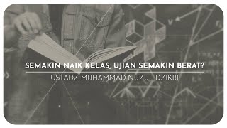 SEMAKIN NAIK KELAS, UJIAN SEMAKIN BERAT? (1 menitan!)