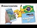 PGO: O QUE ESPERAR DO POKÉMON GO NO BRASIL – MINUTO SENSACIONALISTA – CANAL SENSACIONALISTA