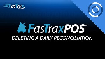 How To Delete A Daily Reconciliation | FasTrax POS