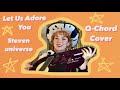 Let us adore you steven universe qchord cover