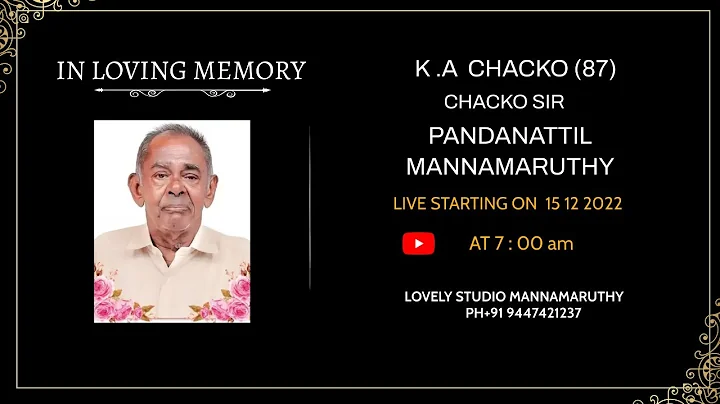 FUNERAL SERVICE// K .A  CHACKO (87) .PANDANATTIL