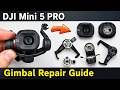 DJI Mini 5 Pro Gimbal Repair – Fix Gimbal Stuck After Crash | Full Disassembly