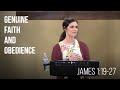 Genuine Faith & Obedience • James 1:19-27 | Allanah Colburn | Women