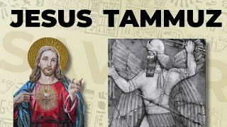 Jesus Is Not A Copy Of Tammuz