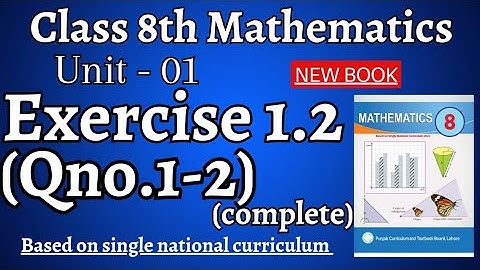 8th Class Math New Book Chapter 1 Exercise 1.2 Q#1 and 2 complete