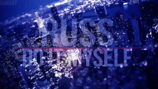 ➧Russ - Do It Myself[HQ][AS][Bass boosted]