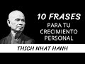 10 Frases Thich Nhat Hanh IMPRESCINDIBLES  en tu Crecimiento Personal